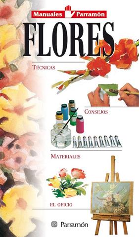 FLORES (MANUALES PARRAMON) | 9788434220843 | PARRAMON, EQUIPO