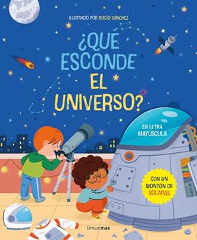 QUÉ ESCONDE EL UNIVERSO? LIBRO CON SOLAPAS | 9788408267799 | SÁNCHEZ, ROCÍO