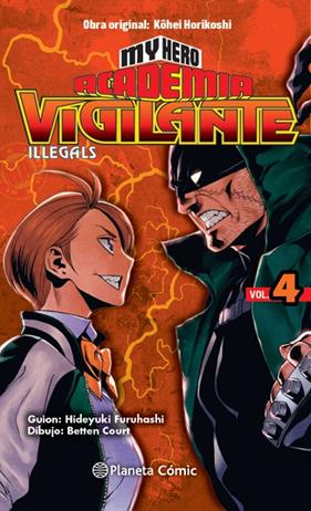 MY HERO ACADEMIA VIGILANTE ILLEGALS 4 | 9788413411064 | HORIKOSHI, KOHEI ; FURUHASHI, HIDEYUKI ; DOURT, BETTEN