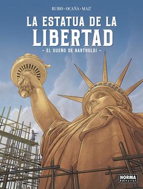 ESTATUA DE LA LIBERTAD : EL SUEÑO DE BARTHOLDI | 9788467973624 | RUBIO, SALVA ; OCAÑA, EDU