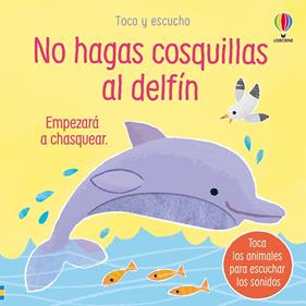 NO HAGAS COSQUILLAS AL DELFÍN | 9781836062813 | TAPLIN, SAM