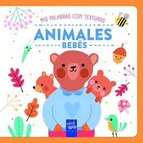 ANIMALES BEBÉS : TEXTURAS | 9788408284758