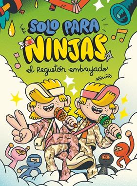 SOLO PARA NINJAS 5 : EL REGUETÓN EMBRUJADO | 9788411209694 | PUÑO