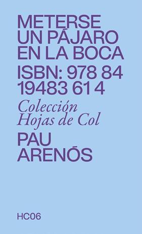 METERSE UN PÁJARO EN LA BOCA | 9788419483614 | ARENÓS, PAU