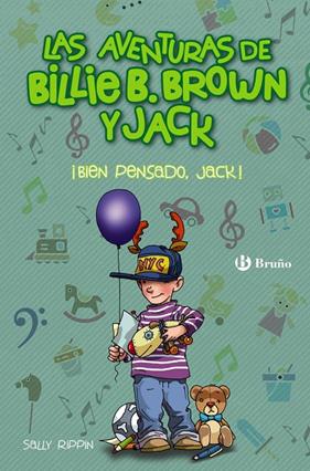 AVENTURAS DE BILLIE B.BROWN I JACK : BIEN PENSADO, JACK ! | 9788469627259 | RIPPIN, SALLY