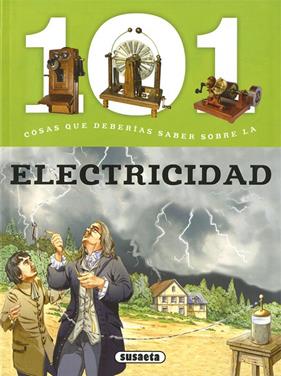 101 COSAS QUE DEBERÍAS SABER SOBRE : ELECTRICIDAD | 9788467760972 | BERGAMINO, GIORGIO ; PALITTA, GIANNI