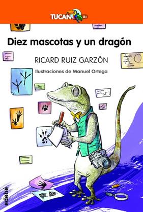 DIEZ MASCOTAS Y UN DRAGON | 9788468344072 | RUIZ GARZON, RICARD ; ORTEGA, MANUEL