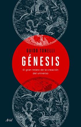 GENESIS : EL GRAN RELATO DE LA CREACION DEL UNIVERSO | 9788434432796 | TONELLI, GUIDO