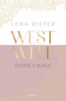 WEST WELL 1 : FUERTE Y SUAVE | 9788419746887 | KIEFER, LENA