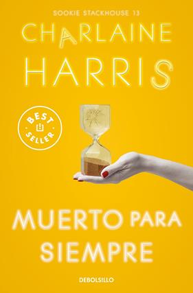 MUERTO PARA SIEMPRE  | 9788466371162 | HARRIS, CHARLAINE