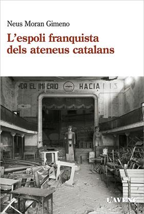 ESPOLI FRANQUISTA DELS ATENEUS CATALANS (1939-1984),,L' | 9788418680120 | MORAN GIMENO, NEUS
