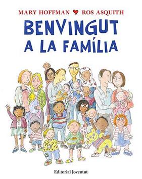BENVINGUT A LA FAMILIA | 9788426140746 | HOFFMAN, MARY ; ASQUITH, ROS