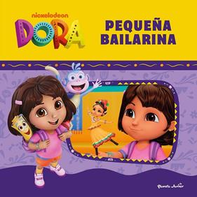 DORA : PEQUEÑA BAILARINA | 9788408316169