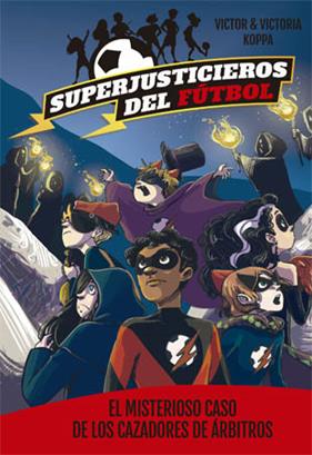 MISTERIOSO CASO DE LOS CAZADORES DE ARBITROS, EL | 9788424660819 | KOPPA, VICTOR ; KOPPA, VICTORIA