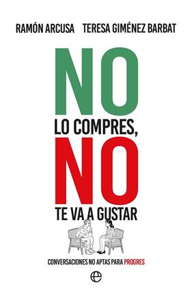 NO LO COMPRES NO TE VA A GUSTAR | 9788410943452 | ARCUSA, RAMÓN ; GIMÉNEZ BARBAT, TERESA