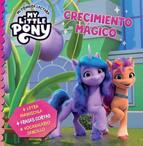 MY LITTLE PONY. MI PRIMERA LECTURA - CRECIMIENTO MÁGICO | 9788448866334 | HASBRO