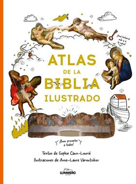 ATLAS DE LA BIBLIA ILUSTRADO | 9791388220111 | CAUX-LOURIÉ, SOPHIE ; VAROUTSIKOS, ANNE-LAURE