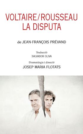 VOLTAIRE/ROSSEAU : LA DISPUTA | 9788413035895 | PRÉVAND, JEAN-FRANÇOIS