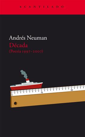 DECADA (POESIA 1997 - 2007) | 9788496834828 | NEUMAN, ANDRES