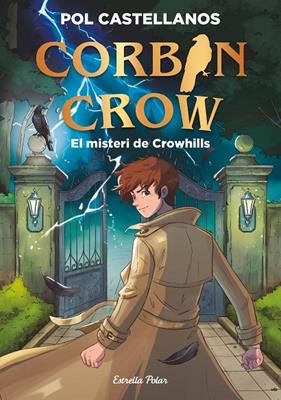 CORBIN CROW 1 : EL MISTERI DE CROWHILLS | 9791388358098 | CASTELLANOS, POL