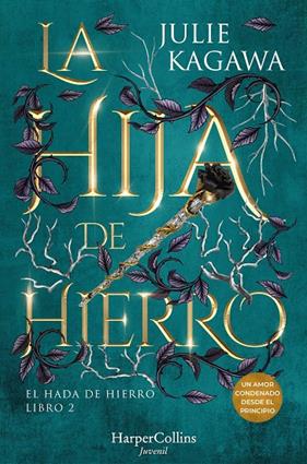 HADA DE HIERRO 2 : LA HIJA DE HIERRO | 9788410021860 | KAGAWA, JULIE