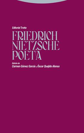 FRIEDRICH NIETZSCHE POETA | 9788413640570 | GÓMEZ GARCÍA, CARMEN ; QUEJIDO ALONSO, ÓSCAR