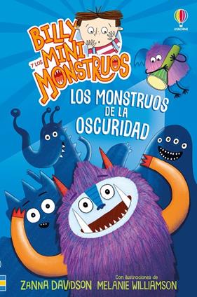 BILLY Y LOS MINI MONSTRUOS 1 : LOS MONSTRUOS DE LA OSCURIDAD | 9781836065265 | DAVIDSON, ZANNA ; WILLIAMSON, MELANIE