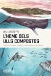 HOME DELS ULLS COMPOSTOS, L' | 9788412498011 |  WU MING-YI