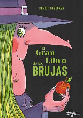 GRAN LIBRO DE LAS BRUJAS, EL | 9788419262813 | DEBECKER, BENOÎT