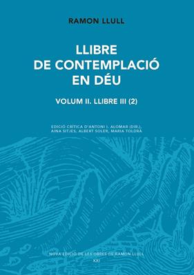 LLIBRE DE CONTEMPLACIÓ EN DÉU. VOLUM II. LLIBRE III (2) | 9788491913269 | LLULL, RAMON