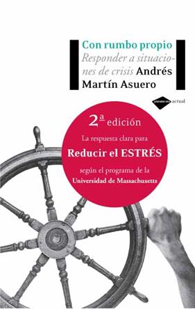 CON RUMBO PROPIO : RESPONDER A SITUACIONES DE CRISIS | 9788496981058 | MARTIN ASUERO, ANDRES