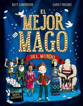 MEJOR MAGO DEL MUNDO, EL | 9788424662783 | EDMONDSON, MATT ; PARSONS, GARRY