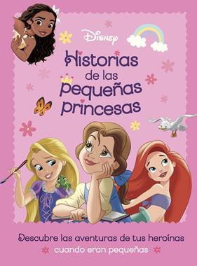 PRINCESAS : HISTORIAS DE LAS PEQUEÑAS PRINCESAS | 9788410029934