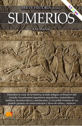 BREVE HISTORIA DE LOS SUMERIOS | 9788413054100 | MARTOS RUBIO, ANA