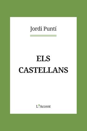 CASTELLANS, ELS | 9788418680083 | PUNTÍ, JORDI