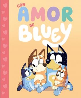 BLUEY : CON AMOR | 9788448869991