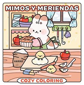MIMOS Y MERIENDAS : COZY COLORING | 9788408306955