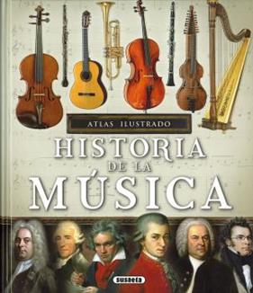 ATLAS ILUSTRADO DE LA HISTORIA DE LA MUSICA | 9788467766387 | LÓPEZ IRIARTE, VÍCTOR JAVIER