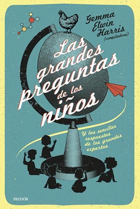 GRANDES PREGUNTAS DE LOS NIÑOS, LAS | 9788449343315 | HARRIS (COMPILADORA), GEMMA ELWIN