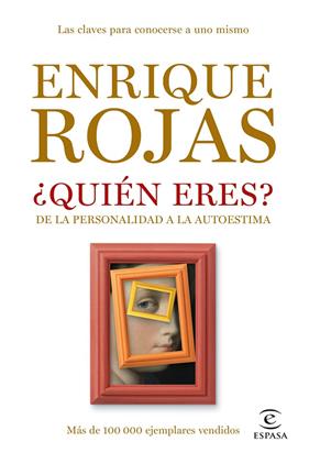 QUIEN ERES? : DE LA PERSONALIDAD A LA AUTOESTIMA | 9788484607984 | ROJAS, ENRIQUE