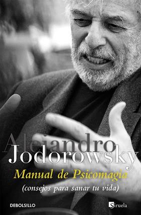 MANUAL DE PSICOMAGIA | 9788499081663 | JODOROWSKY, ALEJANDRO