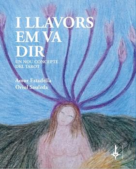 I LLAVORS EM VA DIR | 9788418693106 | ESTADELLA PUIGVERT, AMOR ; SAULEDA REGADA, ORIOL