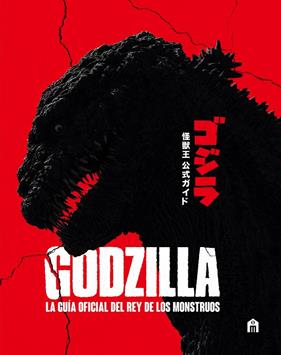 GODZILLA : LA GUÍA OFICIAL DEL REY DE LOS MONSTRUOS | 9791259578532 | SKIPPER, GRAHAM