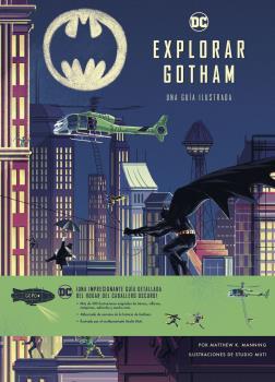 EXPLORAR GOTHAM : GUIA ILUSTRADA | 9788467943900 | MANNING, MATTHEW K. 