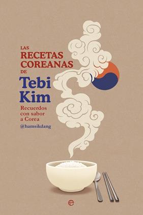 RECETAS COREANAS DE TEBI KIM, LAS | 9788410943056 | KIM, TEBI
