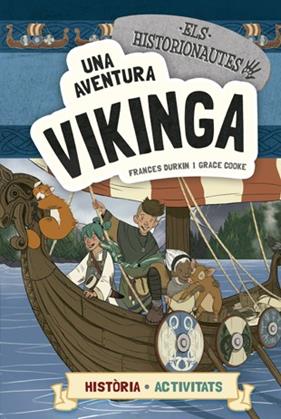 UNA AVENTURA VIKINGA (CATALA) | 9788424663780 | DURKIN, FRANCES ; COOKE, GRACE