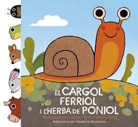 CARGOL FERRIOL I L'HERBA DE PONIOL, EL | 9788498838527 | GINESTA, MONTSE ; MUNTES, BERNAT