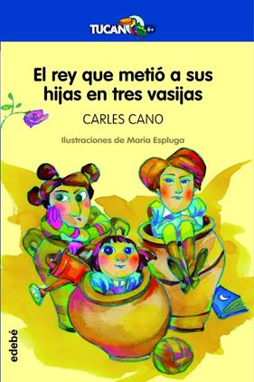 REY QUE METIO A SUS HIJAS EN TRES VASIJAS, EL | 9788468346724 | CANO, CARLES ; ESPLUGA, MARIA