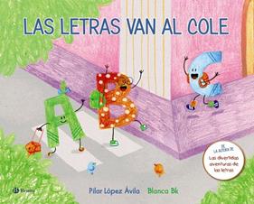 LETRAS VAN AL COLE, LAS | 9788469622728 | LOPEZ AVILA, PILAR ; BK, BLANCA