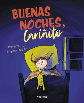 BUENAS NOCHES, CARIÑITO | 9788419893154 | ZÜRCHER, MURIEL ; NICOLET, STÉPHANE